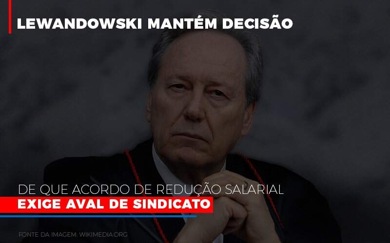 Lewnadowiski Mantem Decisao De Que Acordo De Reducao Salarial Exige Aval Dosindicato Notícias E Artigos Contábeis Notícias E Artigos Contábeis - Contabilidade no Rio de Janeiro | CONWAF Contabilidade