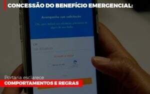 Concessao Do Beneficio Emergencial Portaria Esclarece Comportamentos E Regras Notícias E Artigos Contábeis Notícias E Artigos Contábeis - Contabilidade no Rio de Janeiro | CONWAF Contabilidade