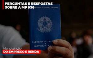 Perguntas E Respostas Sobre A Mp 936 Manutencao Do Emprego E Renda Notícias E Artigos Contábeis Notícias E Artigos Contábeis - Contabilidade no Rio de Janeiro | CONWAF Contabilidade