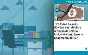 Tire Todas As Suas Duvidas Em Relacao A Reducao De Salario Inclusive Como Fazer O Pagamento Do 13 Notícias E Artigos Contábeis - Contabilidade no Rio de Janeiro | CONWAF Contabilidade