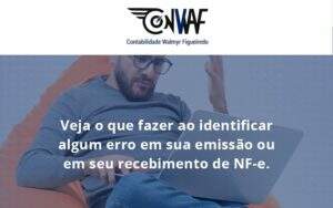 Devolver Ou Recusar Nf E Conwaf - Contabilidade no Rio de Janeiro | CONWAF Contabilidade