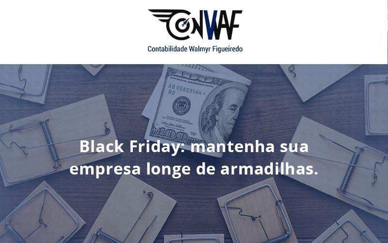 Black Friday Mantenha Sua Empresa Conwaf - Contabilidade no Rio de Janeiro | CONWAF Contabilidade