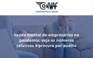 Saude Mental De Empresario Conwaf - Contabilidade no Rio de Janeiro | CONWAF Contabilidade